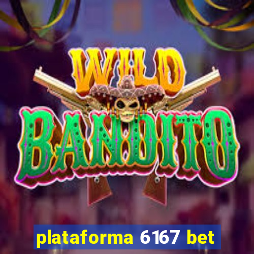 plataforma 6167 bet